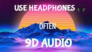 The Weeknd - Often (9D AUDIO)