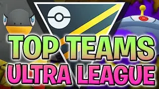 THE *BEST* 10 ULTRA LEAGUE TEAMS WITH *BUFFED* POK&Eacute;MON FOR THE GO BATTLE LEAGUE
