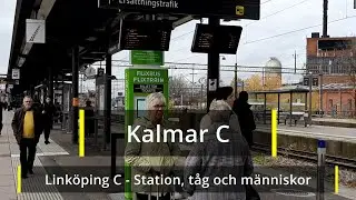 2021-10-28 KALMARRESA - Linköping C - Station, tåg och människor - Del 2