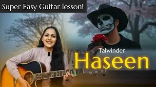 Haseen - Talwiinder | Easy Guitar Lesson | For Beginners | Priya Dhingra #shorts #haseen
