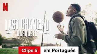 Last Chance U: Basquete (Temporada 2 Clipe 5) | Trailer em Portugu&ecirc;s | Netflix