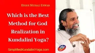 Which is the Best Method for God Realization in Kundalini yoga?