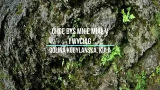 Chcę byś mnie miał V, Dolina Kobylańska, Kula
