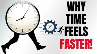 Why Time Feels Faster as We Age &ndash; Explained by Physics