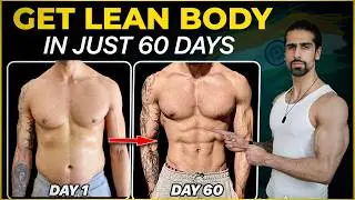 60 Days Plan To Get A LEAN BODY Fast | Full Indian Diet & Workout Plan