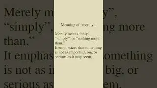 Meaning of &ldquo;merely&rdquo;