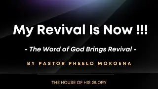 Sunday service with Pastor Pheelo Mokoena | SERMON : The word of God brings revival |