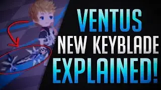ОБЪЯСНЕНИЕ НОВОГО КЛЮЧА-КЛИНКА ВЕНТУСА! Обновление сюжета Kingdom Hearts X &mdash; Новости