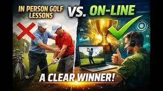 In Person Golf Lessons vs. On- line a Clear Winner