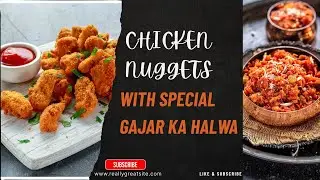 Chicken Nuggets with winter special Gajar ka Halwa😋😋#food #alahazratkalambyowaisrazaqadri #cooking 