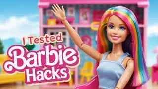 I tested Barbie hacks?! (^з^)-☆