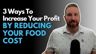 3 Ways To Increase Your Profit By Reducing Your Food Costs