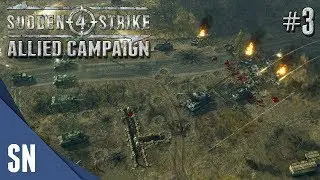 Battle #3: Falaise Pocket! - Sudden Strike 4 - Allied Campaign Gameplay