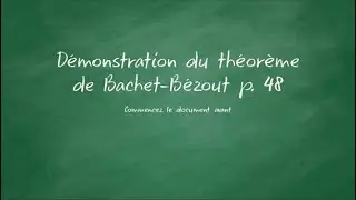 D&eacute;monstration du th&eacute;or&egrave;me de Bachet-B&eacute;zout par l'algorithme d'Euclide &eacute;tendu.