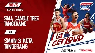 SMA CANDLE TREE TANGERANG VS SMAN 3 KOTA TANGERANG