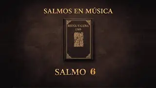 Salmo Seis — Ten Misericordia de Mí | Ruah Voice