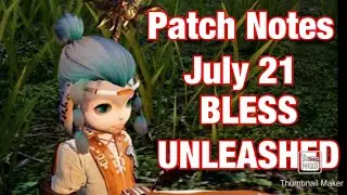 Patch Notes July 21 Bless Unleashed