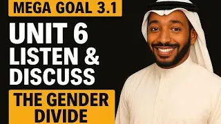 MEGA GOAL 3.1 | Unit 6 Listen & Discuss | The Gender Divide Explained in a Simple Way