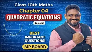 Quadratic equations||ch 04 ||10th maths||IMP shot isse bahar kuch nahi 🔥🔥🔥🔥