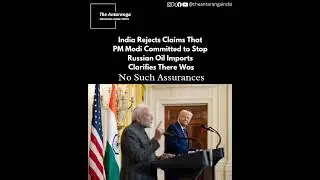 🇮🇳 India Denies Trump&rsquo;s Claim on Russian Oil Ban | PM Modi Clarifies &ldquo;No Such Assurances&rdquo; Given