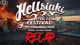 Итоги Hellsinki Metal Festival 2024 + обзор