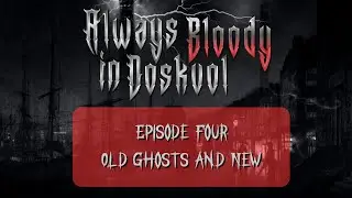 Blades in the Dark | Always Bloody in Doskvol - Episode 04: Old Ghosts and New