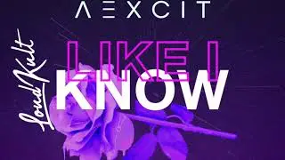 Aexcit - Like I know