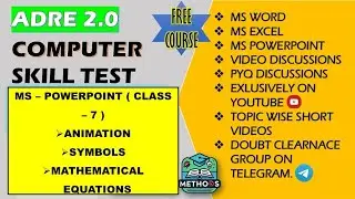 MS POWERPOINT (Class - 7) ■ ADRE 2.0 SKILL TEST ■ ANIMATION ■ SYMBOLS ■ MATHEMATICAL EQUATION