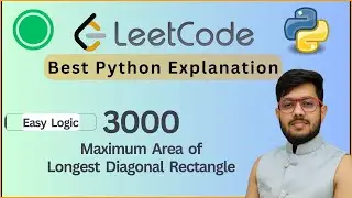 Leetcode 3000. Maximum Area of Longest Diagonal Rectangle | Geometry & Math | Python Solution