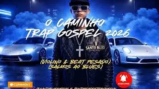 O CAMINHO&nbsp; - TRAP GOSPEL 2026 (Violino & Beat Pesado)(Salmos ao Blues) @santobluesoficial.