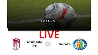 GRANADA vs GETAFE | ⚽️ LIVE ⚽️ | LALIGA LIVE ⚽️