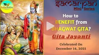 How to Benefit from Bhagwat Gita? | Gita Jayanti | Pt. Sat Sharma