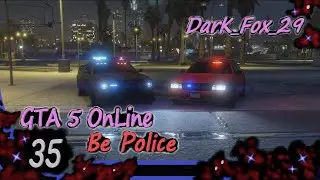 GTA 5 OnLine 35 (Be Police)