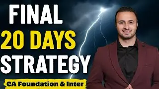 Final 20 Days Strategy by Tejas Suchak Sir | CA Foundation | CA Inter