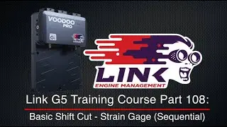 Link G5 Training Course Pt 108: Basic Shift Cut - Strain Gage(Sequential)| Evans Performance Academy