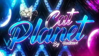 Cat Planet // IcEDCave // (EXTREME DEMON)