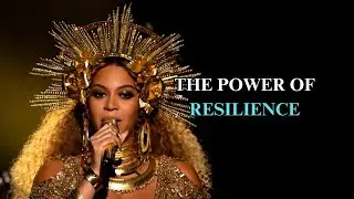 Beyonce: The power of resilience