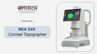 Introducing DEA 520 Corneal Topographer | Optitech | Contact : +91-8176080204