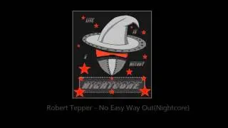 ★ Robert Tepper -  No Easy Way Out (Nightcore) ★