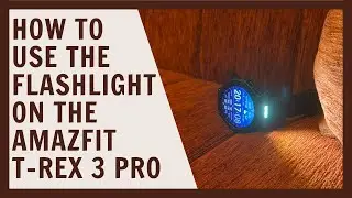 Watch flashlight demo on the Amazfit T Rex 3 Pro