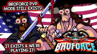 BROFORCE PVP STILL EXISTS! AND WE'RE PLAYING IT! &ndash; Let's Play Broforce