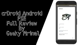 CrDroid-Android PIE Rom | Full Review | Smoothest Rom Ever ?