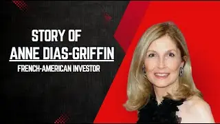 Story of Anne Dias-Griffin: Trailblazing French-American Investor & Hedge Fund Founder