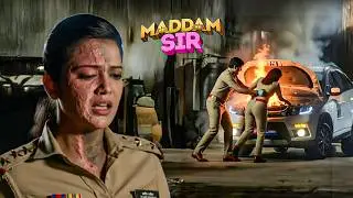 HASEENA की कार में लगी आग HASEENA का जला चेहरा ! || MADDAM SIR LATEST EPISODE ||