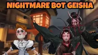 NEW IDENTITY V: Nightmare Bot - Geisha