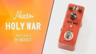 ROWIN / ギターエフェクター HOLY WAR -Part 3 of 3- HI BOOST