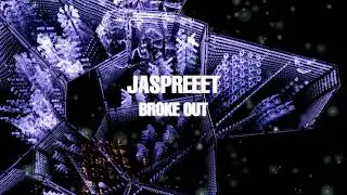 Jaspreeet - Broke Out | Bass House 2021