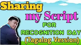 My Emcee Script for Recognition Day ~ Tagalog Version (Sharing)