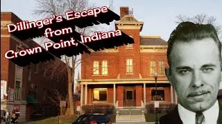 John Dillinger's Escape from Crown Point, Indiana