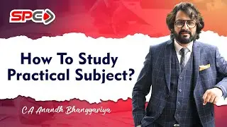 How To Study Practical Subject? By CA Anandh Bhanggariya